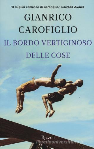 Il bordo vertiginoso delle cose di Gianrico Carofiglio edito da Rizzoli