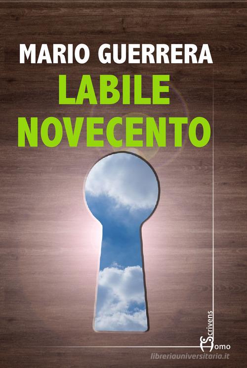 Labile novecento di Mario Guerrera edito da Homo Scrivens