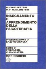 Insegnamento e apprendimento della psicologia di Rudolf Ekstein, Robert S. Wallerstein edito da Bollati Boringhieri