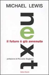 Next. Il futuro è già avvenuto di Michael Lewis edito da Editori Riuniti