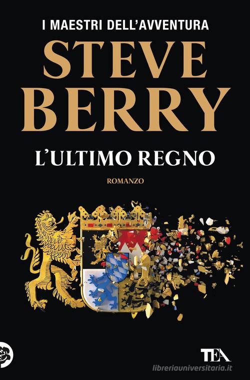 Libro L'ultimo regno di Steve Berry I maestri dell'avventura di TEA