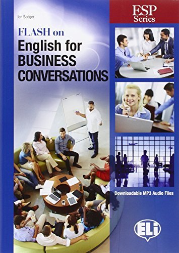 Flash on business. English conversation. Per gli Ist. tecnici e professionali. Con espansione online di Ian Badger edito da ELI