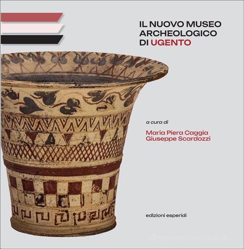 Il nuovo Museo Archeologico di Ugento edito da Esperidi