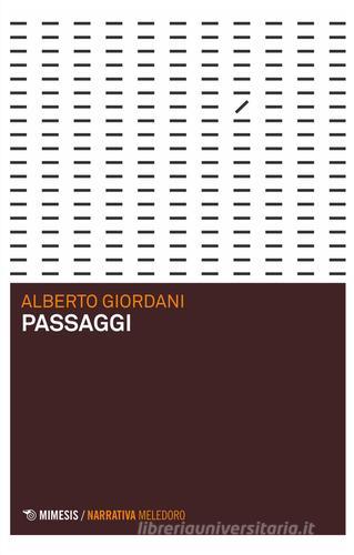 Passaggi di Alberto Giordani edito da Mimesis