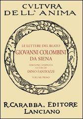 Le lettere del beato Giovanni Colombini da Siena vol.1 edito da Carabba