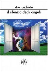 Il silenzio degli angeli di Rino Rondinella edito da Croce Libreria