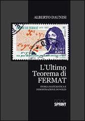 L' ultimo terorema di Fermat di Calogero Daunisi edito da Booksprint