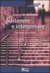 Sostenere e interpretare. Frammento di un'analisi di Donald W. Winnicott edito da Magi Edizioni