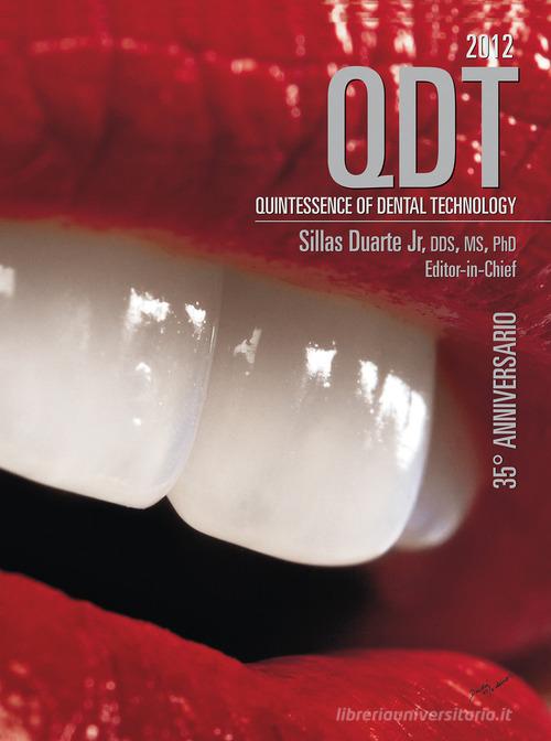 QDT 2012. Quintessence of dental technology. Nuova ediz. edito da Quintessenza