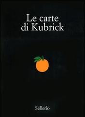 Le carte di Kubrick edito da Sellerio