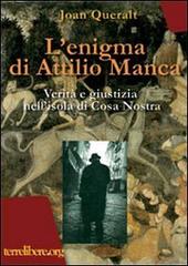 L' enigma di Attilio Manca. Verità e giustizia nell'isola di Cosa Nostra di Joan Queralt edito da Terrelibere.org