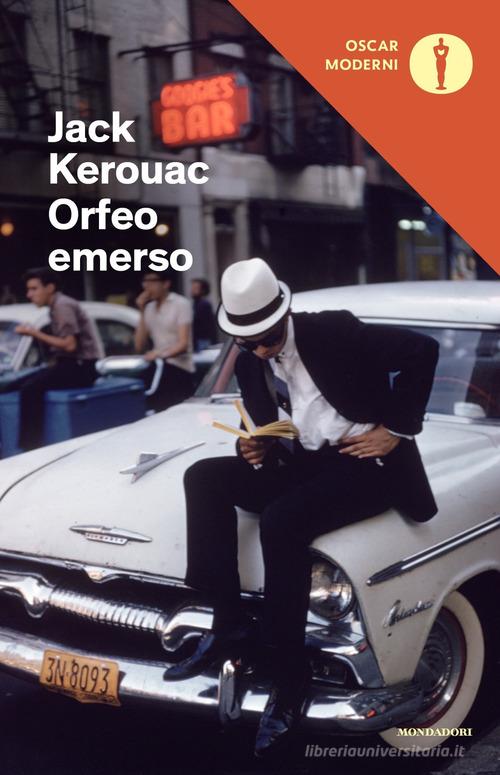 Orfeo emerso di Jack Kerouac edito da Mondadori