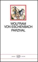 Parzival di Wolfram von Eschenbach con Spedizione Gratuita - 9788806131777  in Poeti