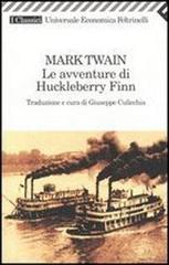 Le avventure di Huckleberry Finn di Mark Twain edito da Feltrinelli