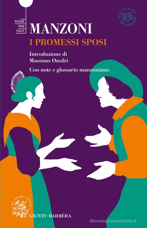 I promessi sposi. Ediz. integrale di Alessandro Manzoni edito da Giunti-Barbera
