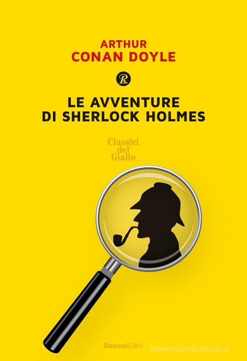 Le avventure di Sherlock Holmes di Arthur Conan Doyle edito da Rusconi Libri