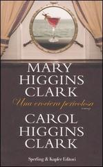 Una crociera pericolosa di Mary Higgins Clark, Carol Higgins Clark edito da Sperling & Kupfer
