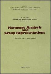 Harmonic analysis and group representations edito da Liguori
