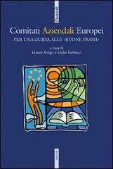 Comitati aziendali europei. Per una guida alle «buone prassi» edito da Futura