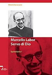 Marcello Labor Servo di Dio. Epistolario vol.1 edito da EMP