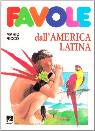 Favole dall'America latina di Mario Riccò edito da EMI