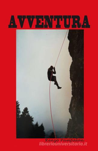 Libro Avventura di Renzo Pampalon di Youcanprint