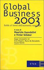 Global Business 2003. Guida ai trend dell'economia mondiale di Maurizio Guandalini, Victor Uckmar edito da Etas