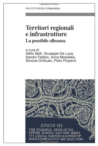 Territori regionali e infrastrutture. La possibile alleanza edito da Franco Angeli