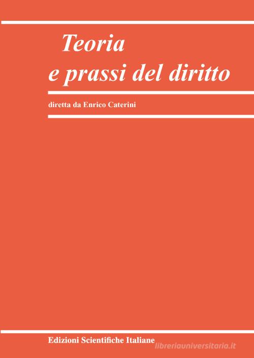 Teoria e prassi del diritto (2023) vol.1 edito da Edizioni Scientifiche Italiane