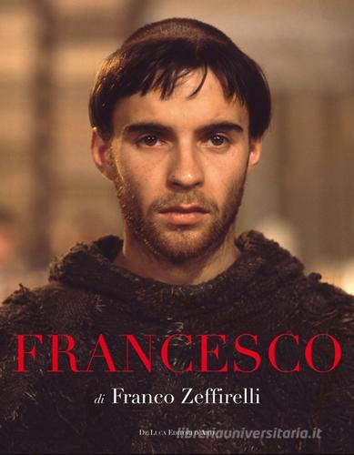 Francesco. Fratello sole sorella luna di Franco Zeffirelli edito da De Luca Editori d'Arte