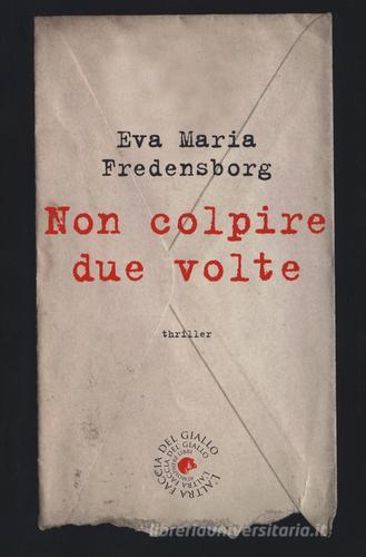 Non colpire due volte di Eva M. Fredensborg edito da Atmosphere Libri