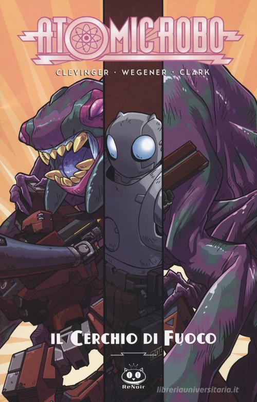 Atomic Robo vol.10 di Brian Clevinger edito da Renoir Comics