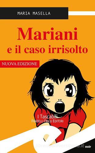 Mariani e il caso irrisolto di Maria Masella edito da Frilli