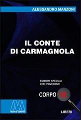 Libro Il conte di Carmagnola. Ediz. per ipovedenti di Alessandro Manzoni Liberi corpo 18. Edizioni speciali per ipovedenti di Marcovalerio