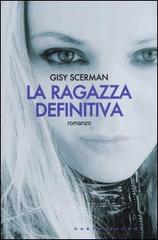 La ragazza definitiva di Gisela Scerman edito da Castelvecchi