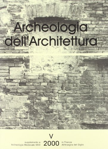 Archeologia dell'architettura (2000) vol.5 edito da All'Insegna del Giglio