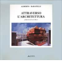 Attraverso l'architettura di Alberto Baratelli edito da Alinea