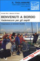 Benvenuti a bordo. Vademecum per gli ospiti di Corrado Ricci, Di Pietro Massimo edito da Nistri-Lischi