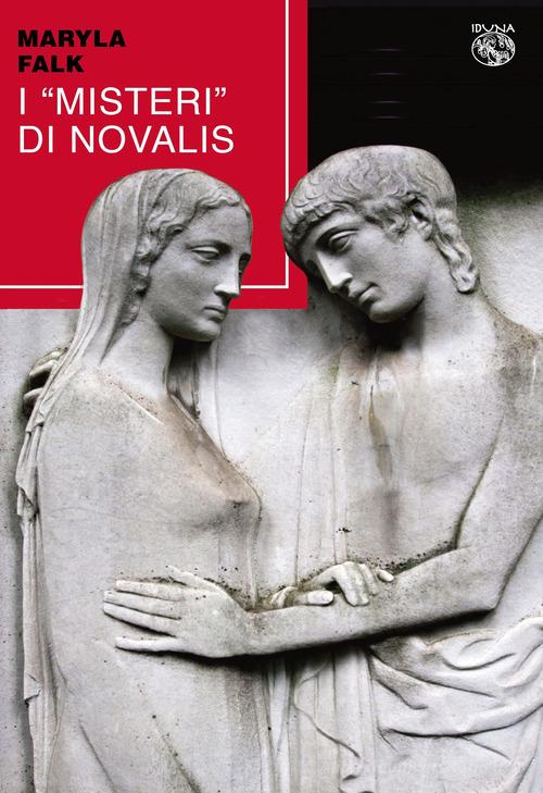 I «Misteri» di Novalis di Maryla Falk edito da Iduna