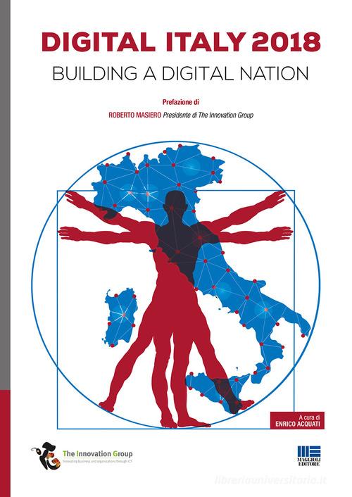 Digital Italy 2018. Building a digital innovation edito da Maggioli Editore