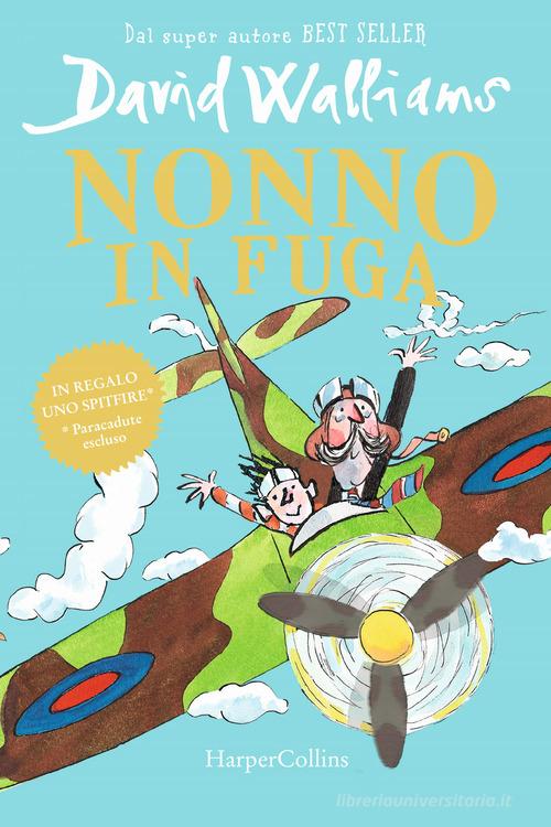 Nonno in fuga di David Walliams edito da HarperCollins Italia