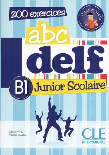 Abc DELF junior scolaire. B1. Per le Scuole superiori. Con espansione online di Adrien Payet, Virginie Salles edito da CLE International