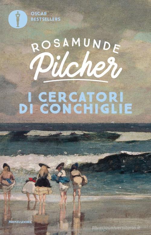 I cercatori di conchiglie di Rosamunde Pilcher edito da Mondadori