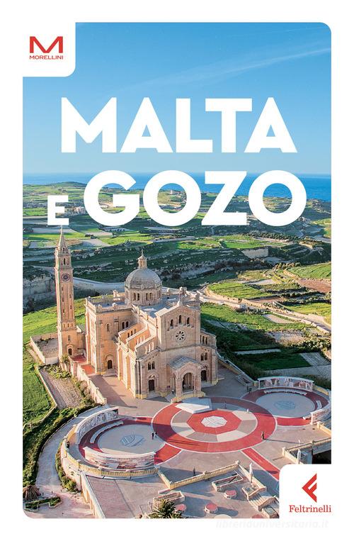 Malta e Gozo di Dolores Carnemolla edito da Feltrinelli