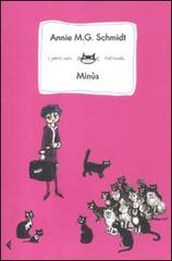 Minùs di Annie M. Schmidt edito da Feltrinelli