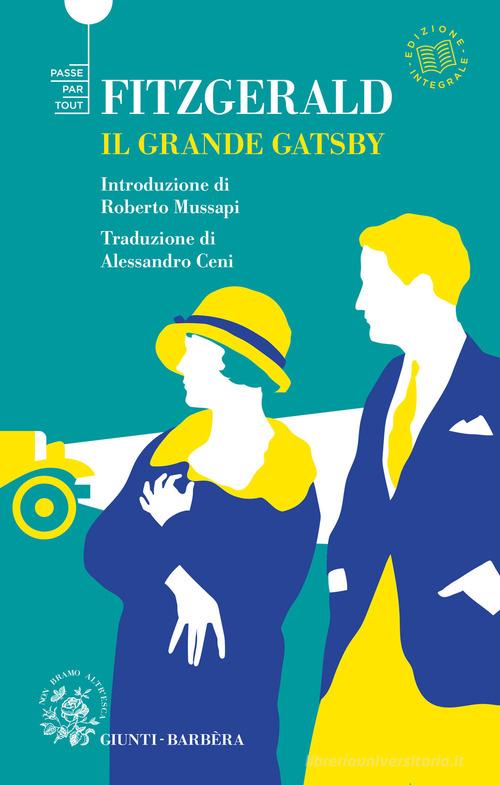 Il grande Gatsby. Ediz. integrale di Francis Scott Fitzgerald edito da Giunti-Barbera