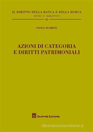 Azioni di categoria e diritti patrimoniali di Paolo Sfameni edito da Giuffrè
