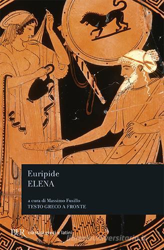 Elena di Euripide edito da Rizzoli