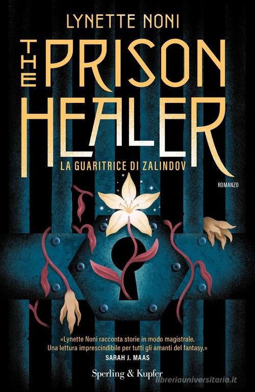 The prison healer. La guaritrice di Zalindov di Lynette Noni edito da Sperling & Kupfer