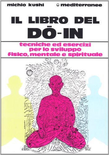 Il libro del do-in di Michio Kushi edito da Edizioni Mediterranee
